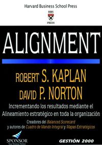 alignment - incrementando los resultados mediante el alineamiento - ROBERT S. KAPLAN
