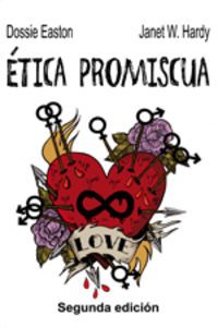 etica promiscua - Dossie Easton / Janet W. Hardy / Marie Meier (il. )