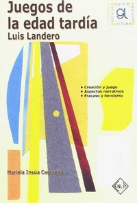 juegos de la edad tardia - guia de lectura - Luis Landero