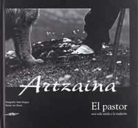artzaina - el pastor una vida de tradicion
