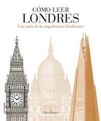 como leer londres - una guia de la arquitectura londinense - Chris Rogers