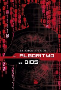 El algoritmo de dios - Salvador Sagrado