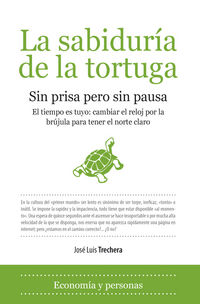 sabiduria de la tortuga, la - sin prisa pero sin pausa - Jose Luis Trechera