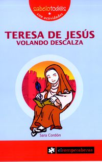 TERESA DE JESUS - VOLANDO DESCALZA