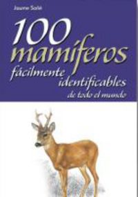 100 MAMIFEROS FACILMENTE IDENTIFICABLES DE TODO EL MUNDO