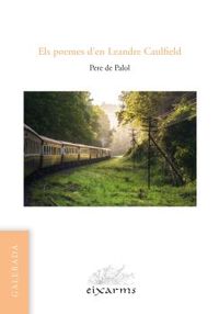 poemes d'en leandre caulfield, els - Pere De Palol I Fariza
