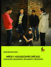 NIÑOS ADOLESCENTES DIFICILES - EVALUACION, DIAGNOSTICO, TRATAMIENTO Y