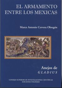 El armamento entre los mexicas - Marco Antonio Cervera Obregon