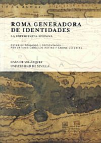 ROMA GENERADORA DE IDENTIDADES - EXPERIENCIA HISPANA, LA