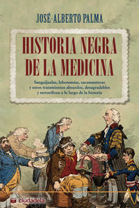 historia negra de la medicina - Jose-Alberto Palma
