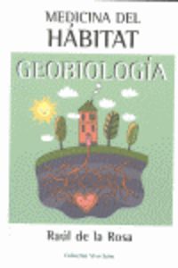 medicina del habitat - geobiologia - Raul De La Rosa
