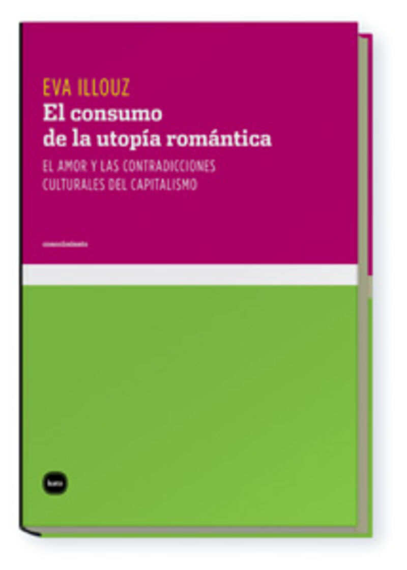 El consumo de la utopia romantica - Eva Illouz