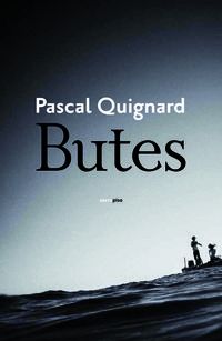 butes - Pascal Quignard
