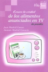 conoce de verdad los alimentos que salen en tv - Juan Madrid Conesa / Antonio Madrid Gomariz