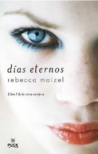 dias eternos - libro i de la reina vampira - Rebecca Maizel