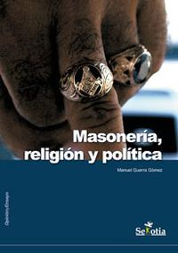 masoneria, religion y politica - Manuel Guerra Gomez