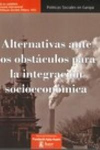 alternativas ante los obstaculos para la integracion socioeconomica - Jordi Estivill / Bernard Fusulier / Paul Lodewick / Dominique Meda