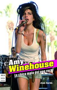 amy winehouse - la chica mala del pop rock - Joan Sarda