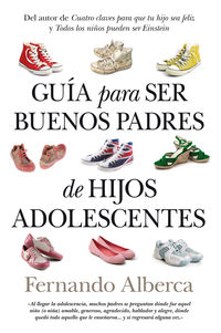 guia para ser buenos padres de hijos adolescentes - Fernando Alberca De Castro
