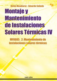 MONTAJE Y MANTENIMIENTO DE INSTALACIONES SOLARES TERMICAS IV - MF0605_2 - MANTENIMIENTO DE INSTALACIONES SOLARES TERMICAS