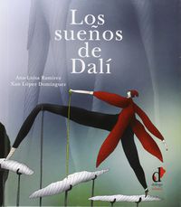 Los sueños de dali - Ana-Luisa Ramirez / Xan Lopez Dominguez (il. )