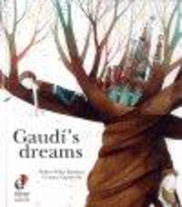 GAUDI'S DREAMS