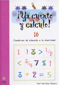 ya calculo! 16 - cuadernos de atencion a la diversidad - Jose Martinez Romero