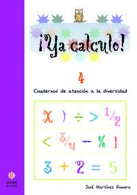 ya calculo! 4 - cuadernos de atencion a la diversidad (2ª ed)