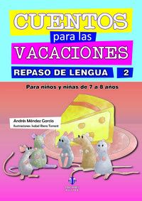 cuentos para las vacaciones 2 - repaso de lengua - Andres Mendez Garcia