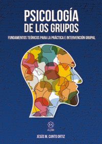 psicologia de los grupos - fundamentos teoricos para la practica e intervencion grupal
