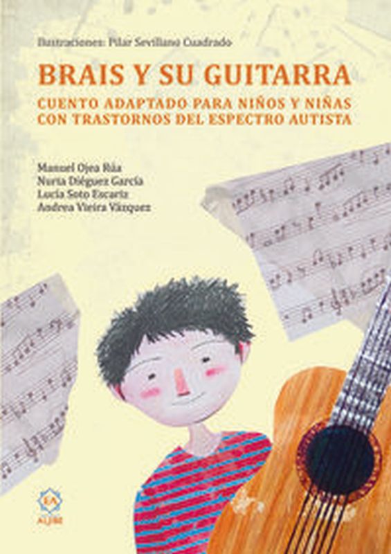 brais y su guitarra - cuento adaptado para niños y niñas con trastornos del espectro autista - Manuel Ojea Rua / Nuria Dieguez Garcia / [ET AL. ]