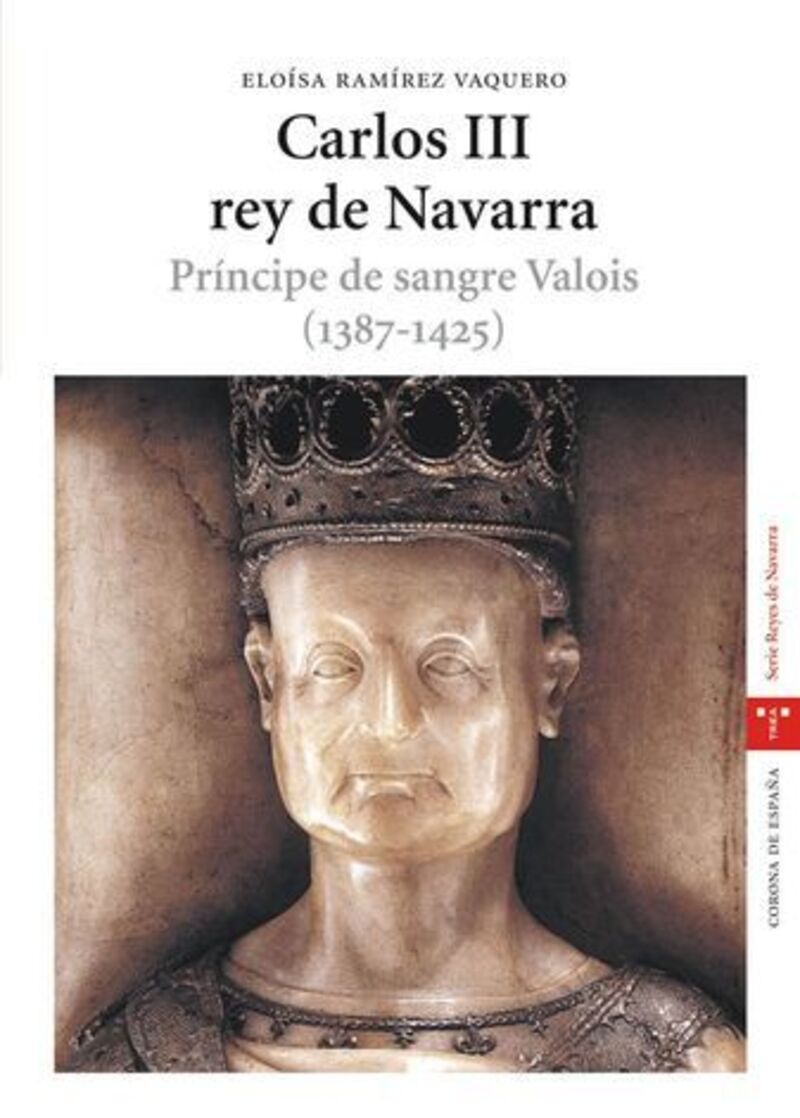 CARLOS III REY DE NAVARRA - PRINCIPE DE SANGRE VALOIS 1387-1425