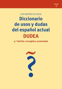 dicc. de usos y dudas del español actual - dudea (4ª ed) - Jose Martinez De Sousa