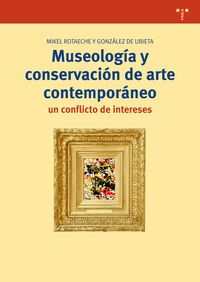 MUSEOLOGIA Y CONSERVACION DE ARTE CONTEMPORANEO - UN CONFLICTO DE INTERESES