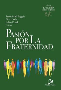 pasion por la fraternidad - Antonio M. Baggio