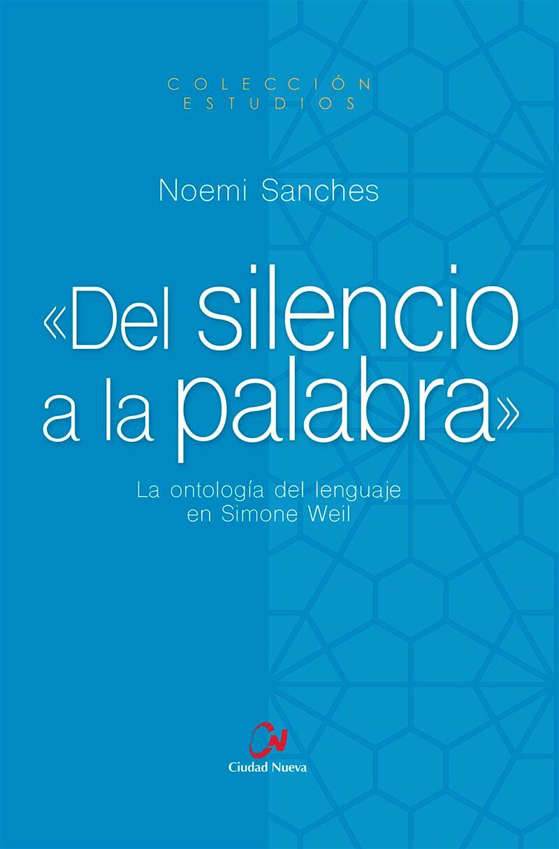 del silencio a la palabra - la ontologia del lenguaje en simone weil - Noemi Sanches