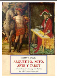 arquetipo, mito, arte y tarot - el mito fundador de cada periodo historico y su relacion con el arte y el tarot