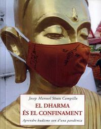 dharma es el confinament, el - petits llibres saviesa - Josep Manuel Sosen Campillo