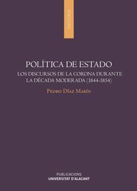 politica de estado - los discursos de la corona durante la decada moderada (1844-1854) - Pedro Diaz Marin