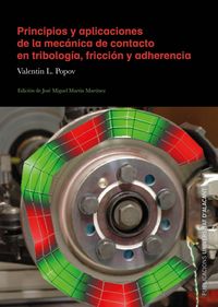 principios y aplicaciones de la mecanica de contacto en tribologia, friccion y adherencia