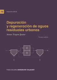 depuracion y regeneracion de aguas residuales urbanas - Arturo Trapote Jaume