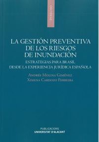 la gestion preventiva de los riesgos de inundacion - estrategias para brasil desde la experiencia juridica española