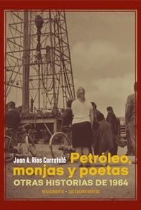 petroleo, monjas y poetas - Juan A. Rios Carratala