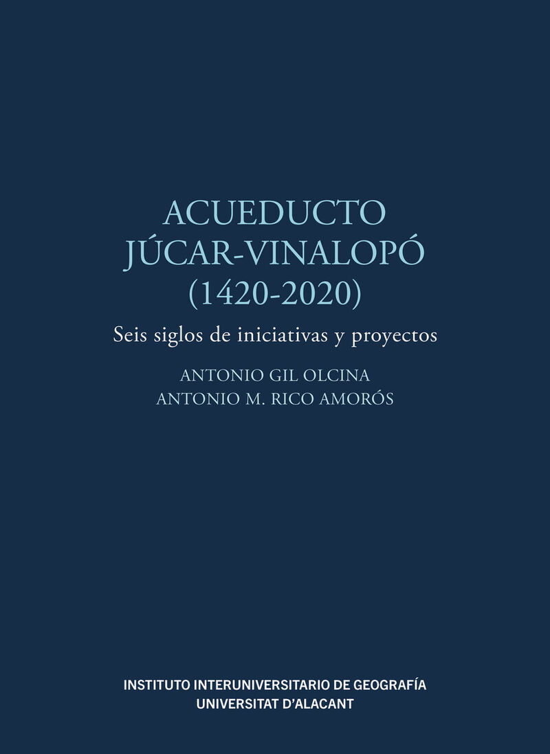 ACUEDUCTO JUCAR-VINALOPO (1420-2020)