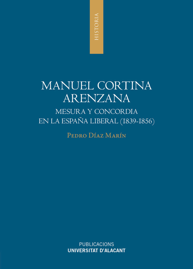 manuel cortina arenzana - mesura y concordia en la españa liberal (1839-1856) - Pedro Diaz Marin