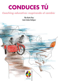 conduces tu - coaching educativo - respirando el cambio - Pilar Martin Perez / Sonia Esteban Rodriguez