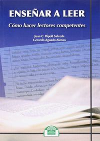 enseñar a leer - como hacer lectores competentes - Juan C. Ripoll Salceda / Gerardo Aguado Alonso