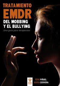 tratamiento emdr del mobbing y bullying - una guia para terapeutas