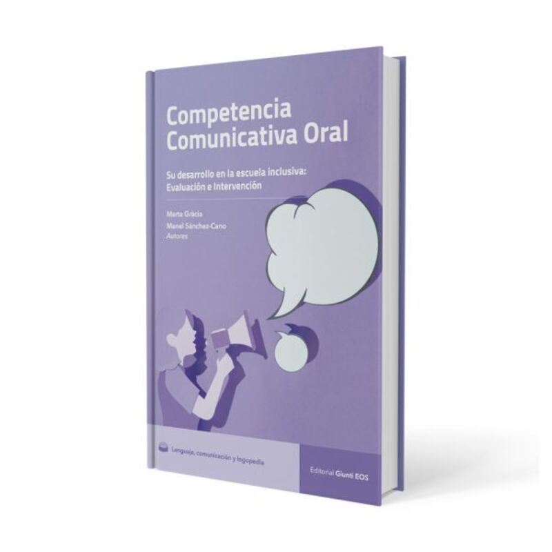 competencia comunicativa oral - su desarrollo en la escuela inclusiva: evaluacion e intervencion - Marta Gracia / Manel Sanchez-Cano