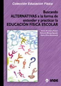 BUSCANDO ALTERNATIVAS A LA FORMA DE ENTENDER Y PRACTICAR EDUCACION